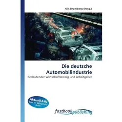 Die deutsche Automobilindustrie, Fachbücher von Nils Bramberg