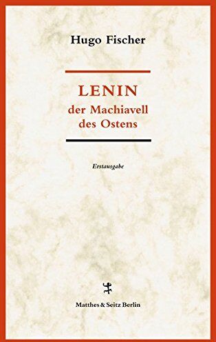 Hugo Fischer - Lenin der Machiavell des Ostens (Batterien) - Preis vom 04.10.2026 03:51:26 h