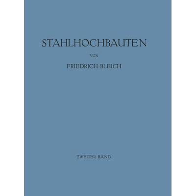 Stahlhochbauten, Taschenbuch von Friedrich Bleich, Springer Berlin, 978-3-642-98798-4