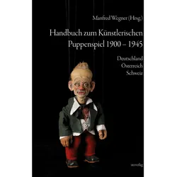 Handbuch zum Künstlerischen Puppenspiel 1900-1945, Fachbücher von Manfred Wegner