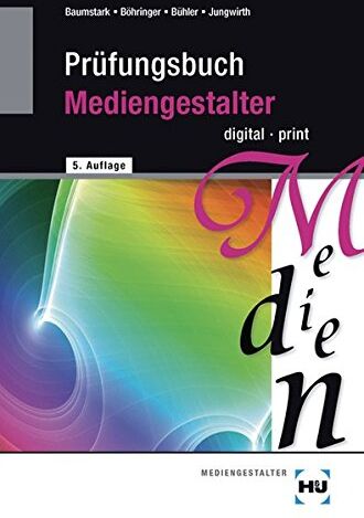 Armin Baumstark - Prüfungsbuch Mediengestalter: digital - print - Preis vom 02.10.2026 23:42:20 h