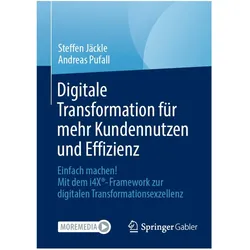 Digitale Transformation für mehr Kundennutzen und Effizienz, Fachbücher von Andreas Pufall, Steffen Jäckle
