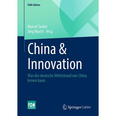 China & Innovation, Taschenbuch von , Springer Fachmedien Wiesbaden GmbH, 978-3-658-40439-0