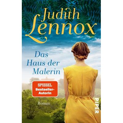Das Haus der Malerin, Taschenbuch von Judith Lennox, Piper Taschenbuch