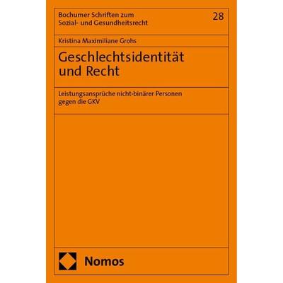 Geschlechtsidentität und Recht, Taschenbuch von Kristina Maximiliane Grohs, Nomos, 978-3-7560-1929-8