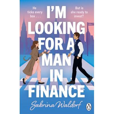 I'm Looking For a Man in Finance, Taschenbuch von Sabrina Waldorf, Penguin Books Ltd