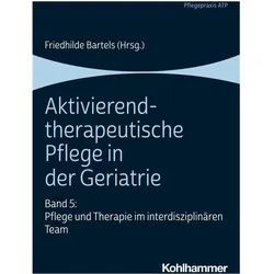 Aktivierend-therapeutische Pflege in de, Fachbücher von Stefanie Kastner, Dagmar Nielsen, Kathrin Eulitz, Sarah Eschmann, Claudia Eckardt