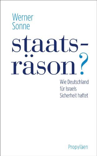 Werner Sonne - Staatsräson?: Wie Deutschland für Israels Sicherheit haftet - Preis vom 09.10.2026 07:28:09 h
