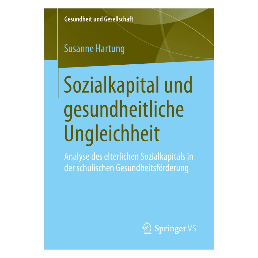 Springer Sozialkapital und gesundheitliche Ungleichheit (Deutsch, Softcover, Susanne Hartung) (55546105)