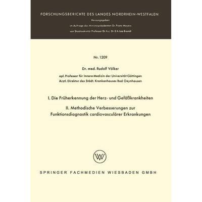 I. Die Früherkennung der Herz- und Gefäßkrankheiten. II. Methodische Verbesserungen zur Funktionsdiagnostik cardiovasculärer Erkrankungen, Taschenbuch
