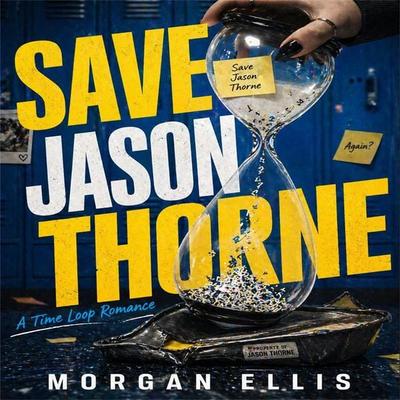 Save Jason Thorne: A Time Loop Romance - Morgan Ellis, Audio, 4071498605158