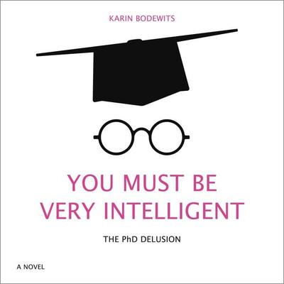 You Must Be Very Intelligent - Karin Bodewits, Audio, 4061707117930