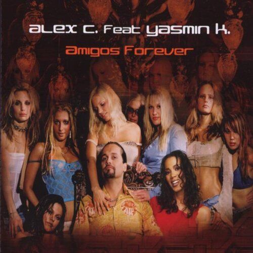 Alex C.Feat.Yasmin K. - Amigos Forever - Preis vom 06.10.2026 07:26:00 h