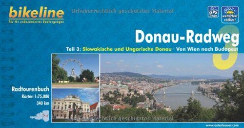 Esterbauer - bikeline Radtourenbuch: Donau Radweg Teil 3: Slowakische und Ungarische Donau. Von Wien nach Budapest. 1:75.000, GPS-Track Download - Preis vom 30.09.2026 09:01:18 h
