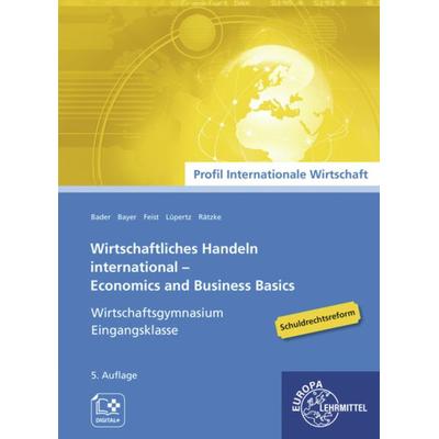 Wirtschaftliches Handeln international, Taschenbuch von Theo Feist,Viktor Lüpertz,Stefan Bader,Ulrich Bayer,Elena Rätzke, Europa-Lehrmittel,
