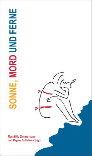 Mechthild Zimmermann - Sonne, Mord und Ferne.: Urlaubsgeschichten 1. Viaterra goes holiday - Preis vom 06.10.2026 07:26:00 h
