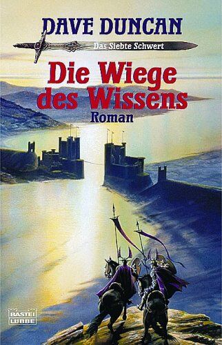 Dave Duncan - Das Siebte Schwert 02. Die Wiege des Wissens. - Preis vom 30.09.2026 09:01:18 h