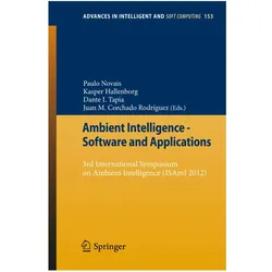 Ambient Intelligence - Software and Applications, Fachbücher von Paulo Novais, Juan M. Corchado Rodríguez, Kasper Hallenborg, Dante I. Tapia