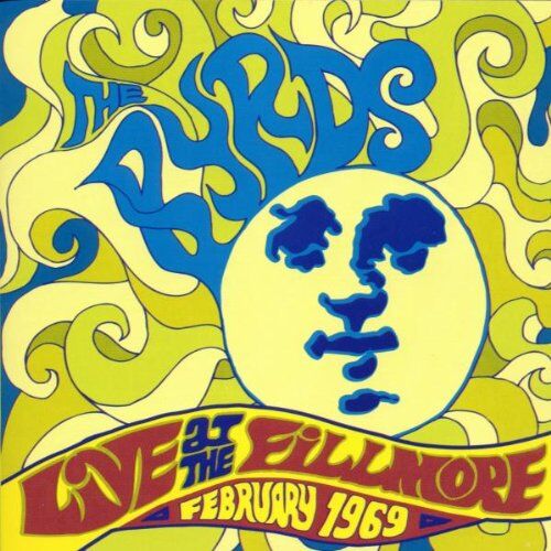 The Byrds - Live At The Fillmore - February 1969 - Preis vom 06.10.2026 07:26:00 h