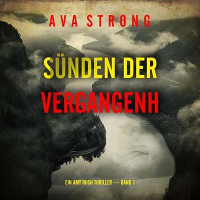 Sünden der Vergangenheit (Ein Amy Rush Thriller — Band 7) - Ava Strong, Audio, 9798261405481