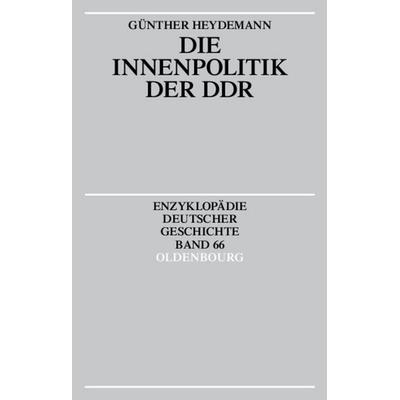 Die Innenpolitik der DDR, Taschenbuch von Günther Heydemann, De Gruyter Oldenbourg, 978-3-486-55770-1