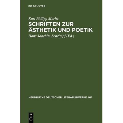 Schriften zur Ästhetik und Poetik, Gebundene Ausgabe von Karl Philipp Moritz, De Gruyter, 978-3-484-17008-7