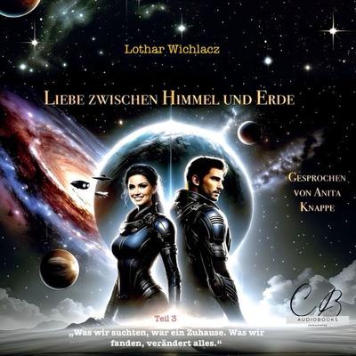 Liebe zwischen Himmel und Erde - Lothar Wichlacz, Audio, 4069828680715