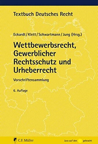 Bernd Eckardt - Wettbewerbsrecht, Gewerblicher Rechtsschutz und Urheberrecht: Vorschriftensammlung (Textbuch Deutsches Recht) - Preis vom 15.10.2026 23:06:25 h