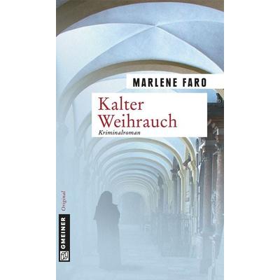 Kalter Weihrauch, Taschenbuch von Marlene Faro, Gmeiner-Verlag, 978-3-8392-1453-4
