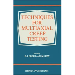 Techniques for Multiaxial Creep Testing, Fachbücher von D. J. Gooch