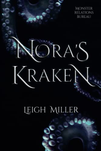 Leigh Miller - Nora's Kraken (Monster Relations Bureau, Band 1) - Preis vom 09.10.2026 07:28:09 h
