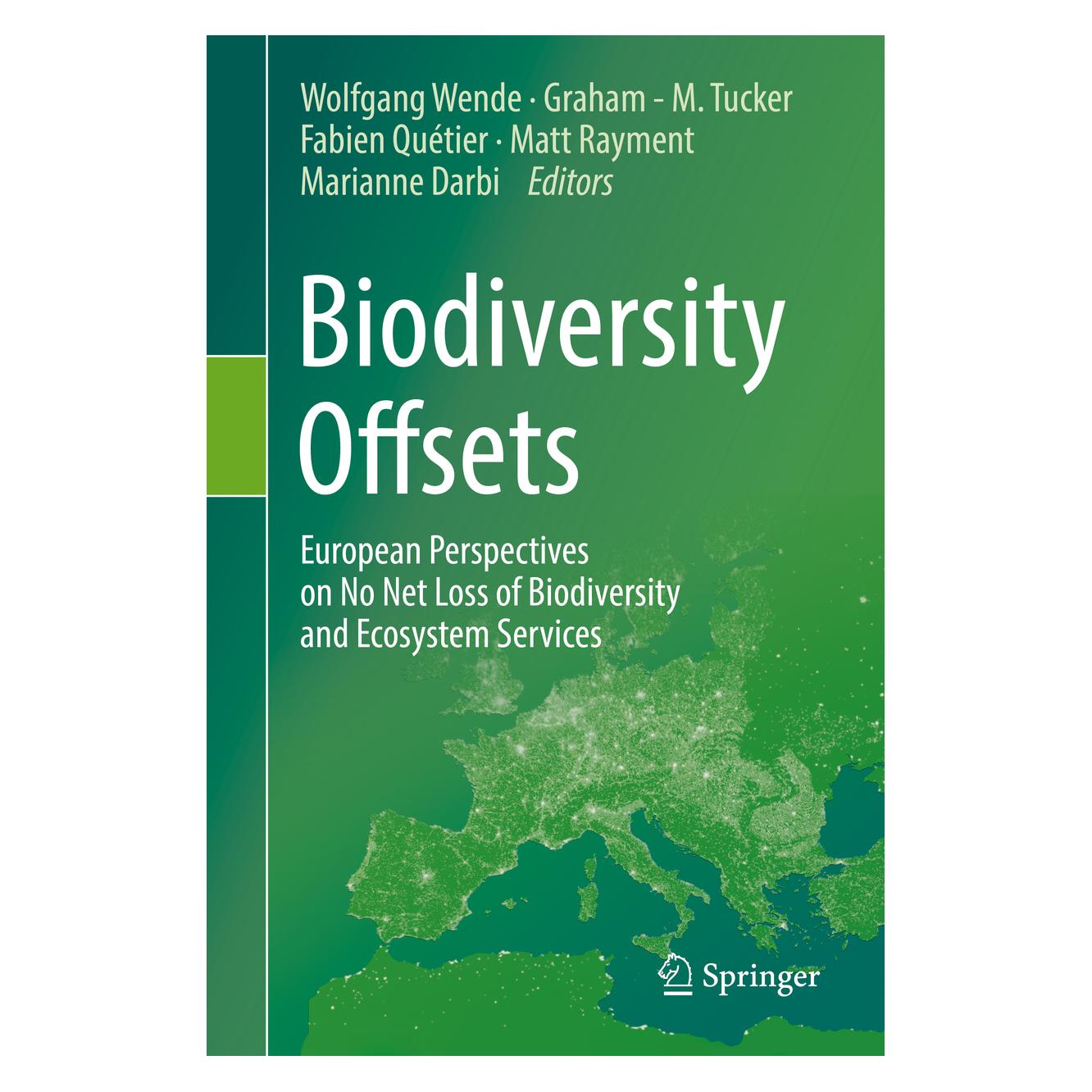 Springer Biodiversity Offsets (Englisch, Hardcover, Fabien Quétier, Graham M. Tucker, Marianne Darbi, Matt Rayment, Wolfgang Wende) (9783319725796)