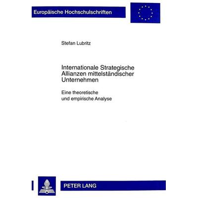 Internationale Strategische Allianzen mittelständischer Unternehmen, Taschenbuch von Stefan Lubritz, Peter Lang GmbH, Internationaler Verlag der