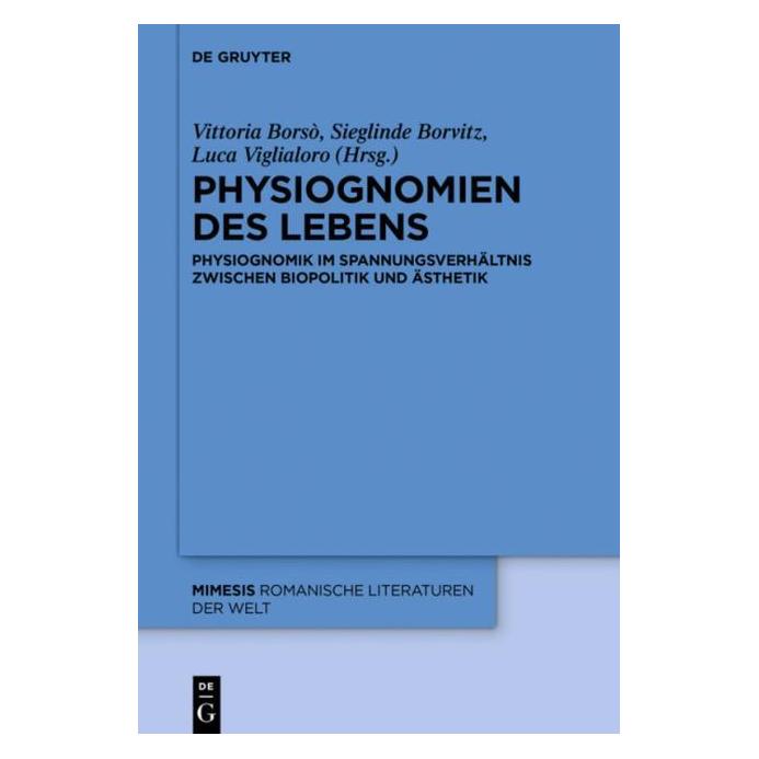 De Gruyter Physiognomien des Lebens (Deutsch, Hardcover, Luca Viglialoro, Sieglinde Borvitz, Vittoria Borsò) (67766431)