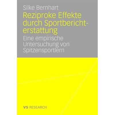 Reziproke Effekte durch Sportberichterstattung, Taschenbuch von Silke Bernhart, Deutscher Universitätsverlag, 978-3-8350-7019-6