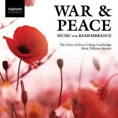 War & Peace-Music for Remembrance - Williams,The Choir of Jesus College Cambridge, CD