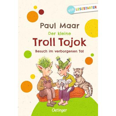 Der kleine Troll Tojok. Besuch im verborgenen Tal, Gebundene Ausgabe von Paul Maar, Verlag Friedrich Oetinger GmbH