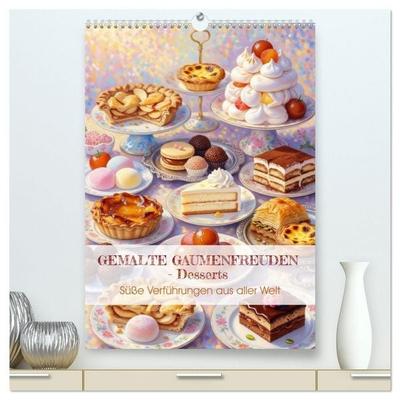 GEMALTE GAUMENFREUDEN - Desserts (hochwertiger Premium Wandkalender 2027 DIN A2 hoch), Kunstdruck in Hochglanz