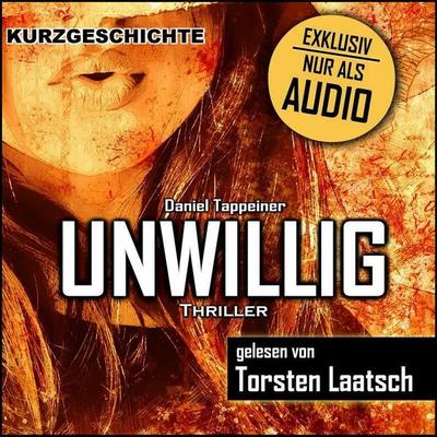 Unwillig - Daniel Tappeiner, Audio, 9783989117709