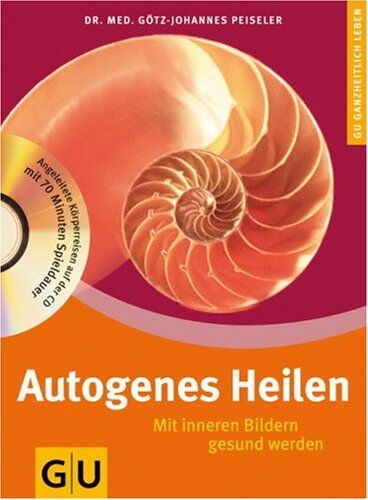 Götz-Johannes Peiseler - Autogenes Heilen (GU Ganzheitlich leben) - Preis vom 09.10.2026 07:28:09 h
