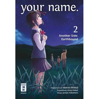 your name. Another Side: Earthbound 02, Taschenbuch von Arata Kanou,Junya Nakamura, Egmont Manga, 978-3-7704-5788-5