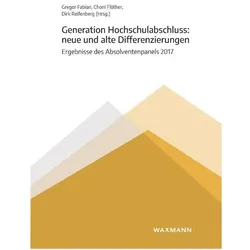 Generation Hochschulabschluss: neue und alte Differenzierungen, Fachbücher von Gregor Fabian, Choni Flöther, Dirk Reifenberg