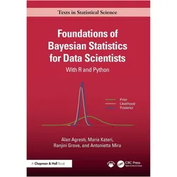 Foundations of Bayesian Statistics for Data Scientists, Fachbücher von Alan Agresti, Maria Kateri, Antonietta Mira, Ranjini Grove