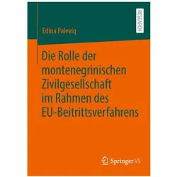 Die Rolle der montenegrinischen Zivilgesellschaft im Rahmen des EU-Beitrittsv, Fachbücher von Edina Paleviq