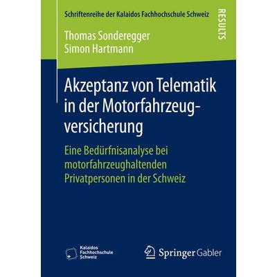 Akzeptanz von Telematik in der Motorfahrzeugversicherung, Taschenbuch von Thomas Sonderegger,Simon Hartmann, Springer Fachmedien Wiesbaden GmbH,