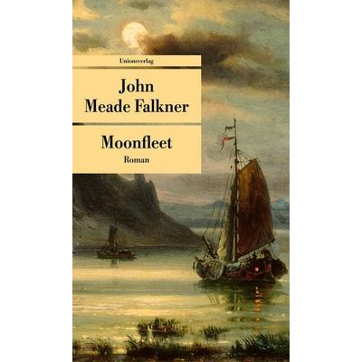 Moonfleet, Taschenbuch von John Meade Falkner, Unionsverlag, 978-3-293-71047-4