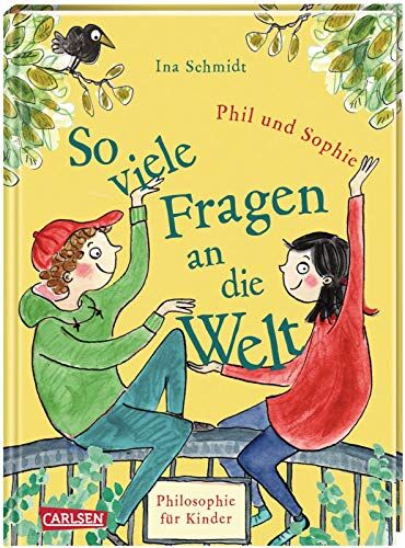 Schmidt, Dr. Ina - So viele Fragen an die Welt: Philosophie für Kinder - neue Geschichten von Phil und Sophie - Preis vom 09.10.2026 07:28:09 h