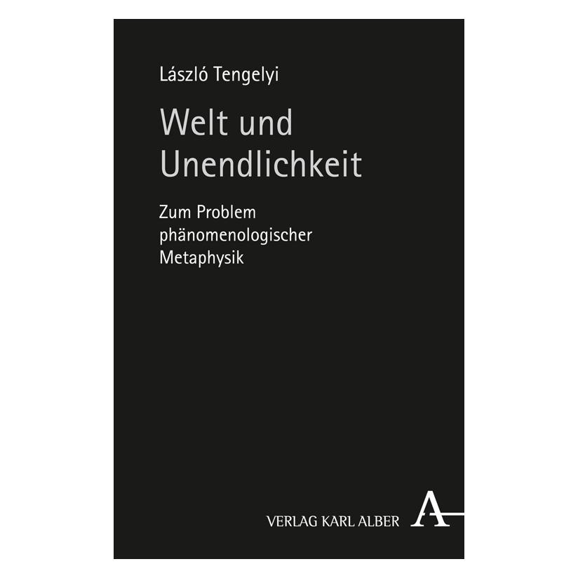 Karl Alber Welt und Unendlichkeit (Deutsch, Softcover, László Tengelyi) (7974165)