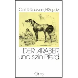Der Araber und sein Pferd, Ratgeber von Carl Raswan