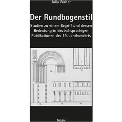 Der Rundbogenstil, Fachbücher von Julia Walter